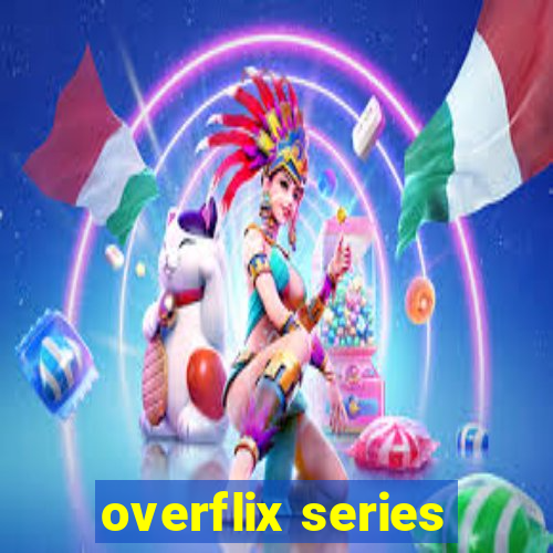 overflix series